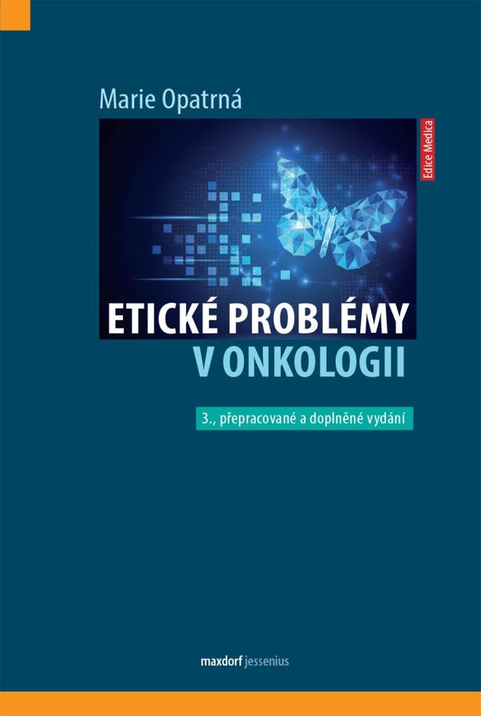 Etické problémy v onkologii: 3. přepracované a doplněné vydání