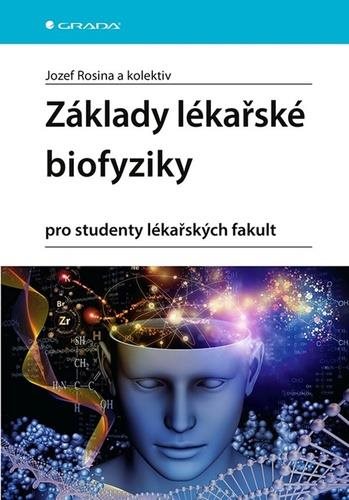 Základy lékařské biofyziky: pro studenty lékařských fakult