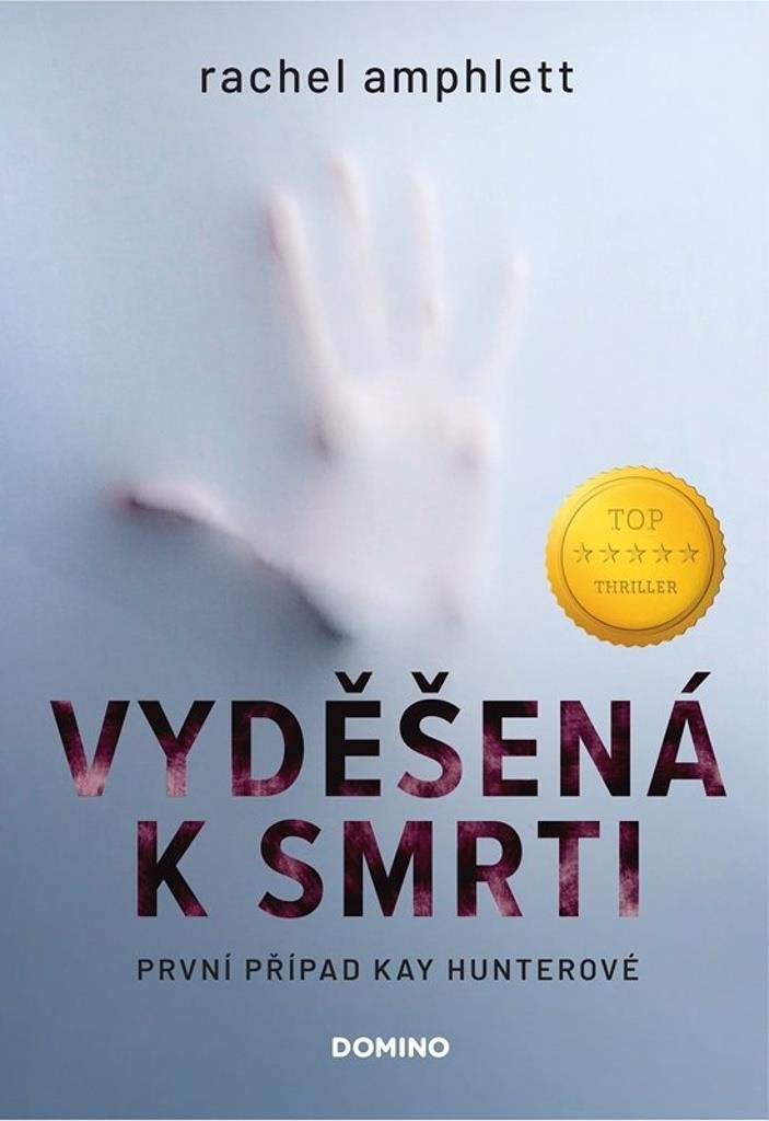 Vyděšená k smrti: První případ Kay Hunterové
