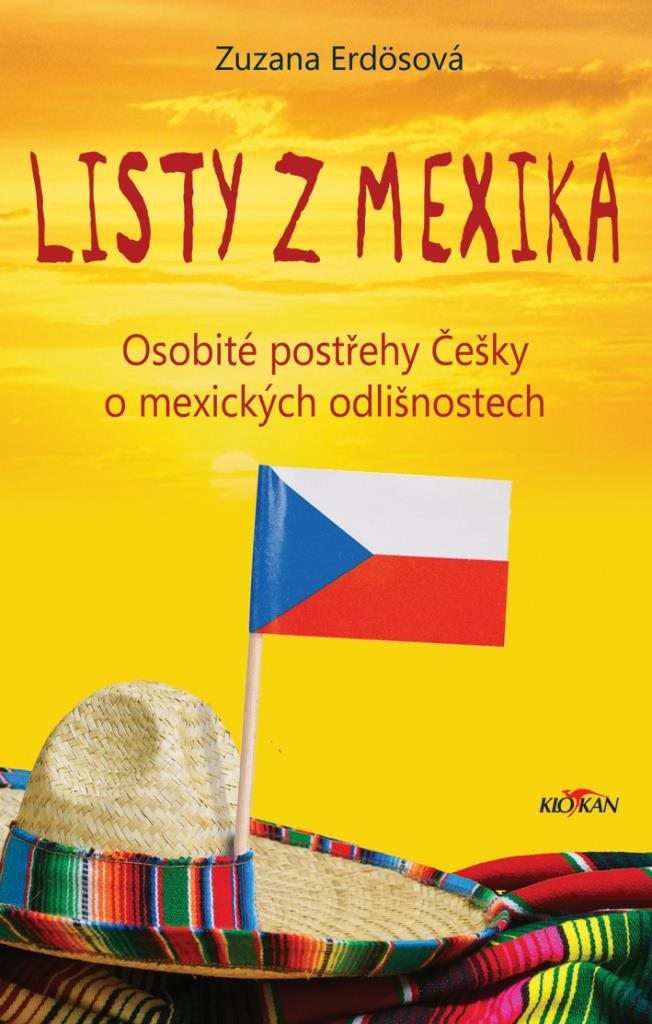 Listy z Mexika: Osobité postřehy Češky o mexických odlišnostech