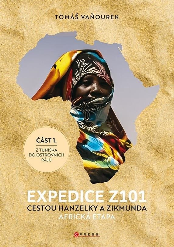 Expedice Z101 Cestou Hanzelky a Zikmunda: Africká etapa Z Tuniska do ostrovních rájů