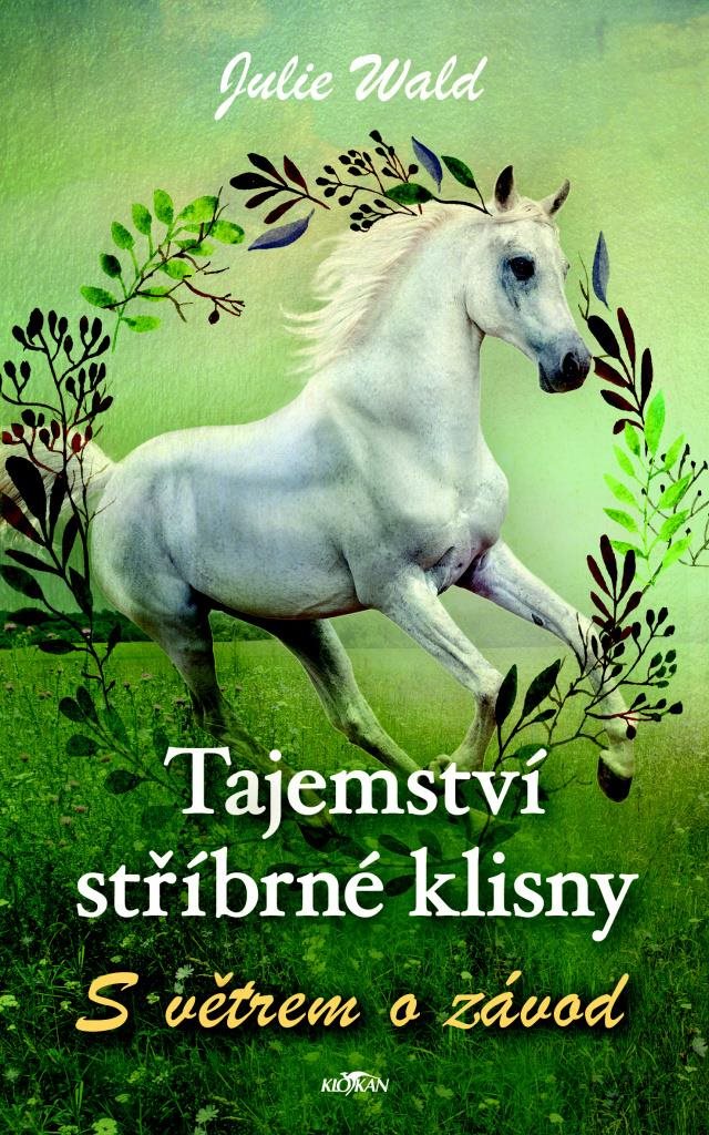 Tajemství stříbrné klisny S větrem o závod