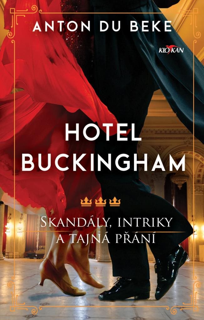 Hotel Buckingham: Skandály, intriky a tajná přání