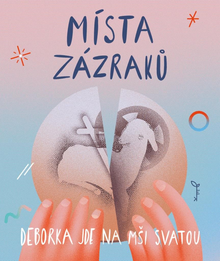 Místa zázraků: Deborka jde na mši svatou