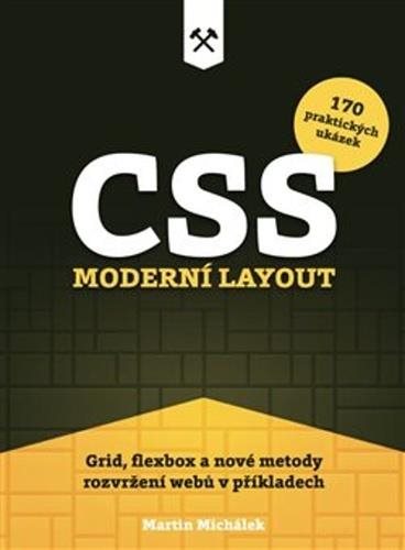 CSS Moderní layout: Grid, flexbox a nové metody rozvržení webů v příkladech
