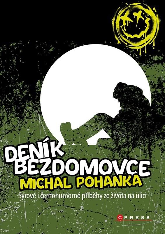 Deník bezdomovce: Syrové i černohumorné příběhy ze života na ulici