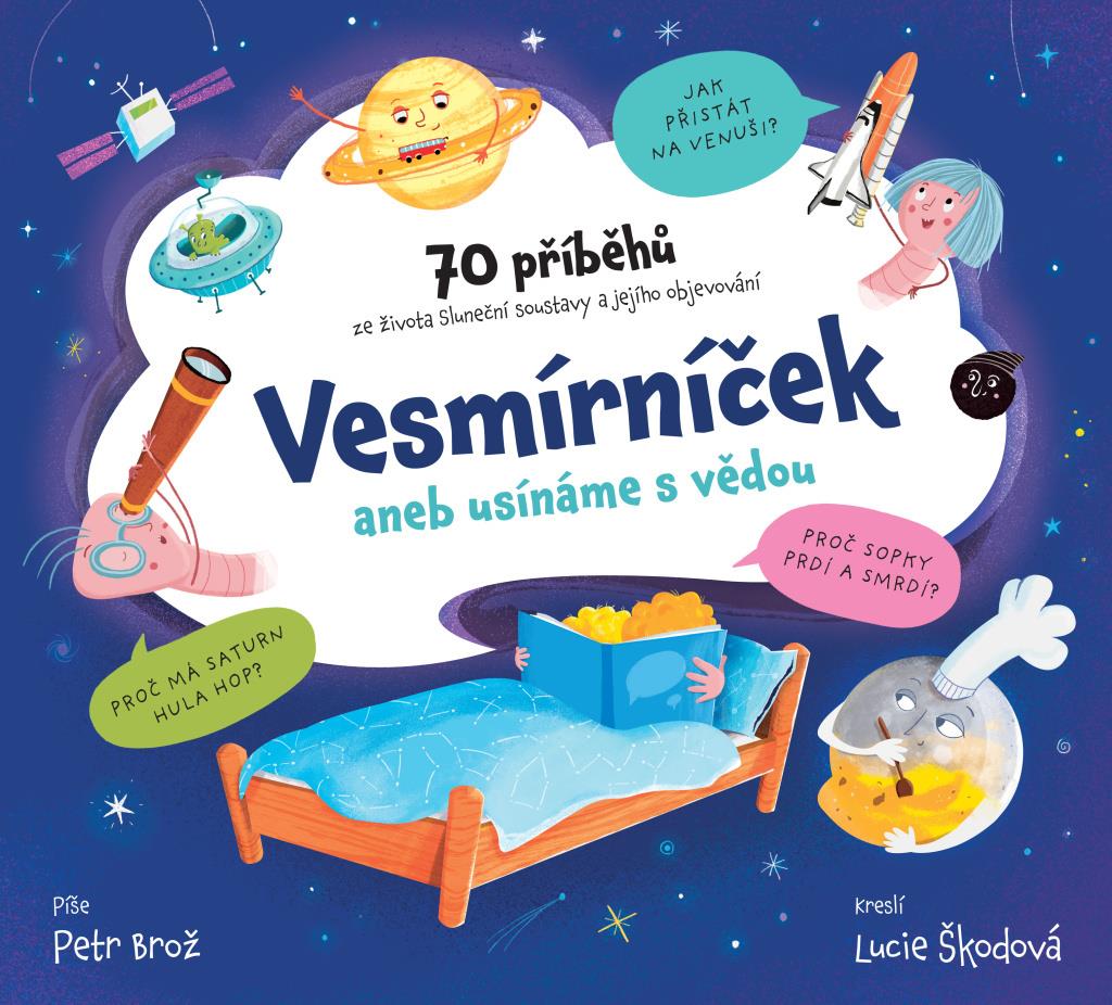 Vesmírníček aneb usínáme s vědou: 70 příběhů ze života Sluneční soustavy a jejího objevování