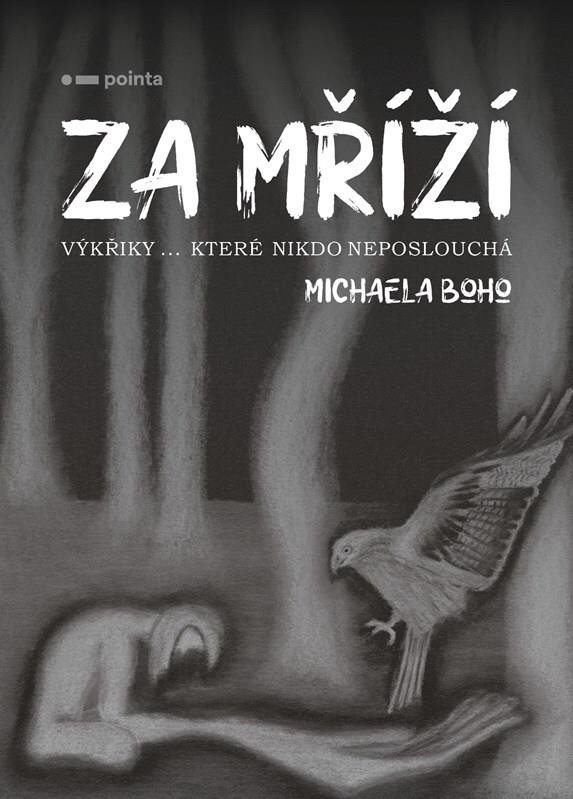 Za mříží: Výkřiky… které nikdo neposlouchá