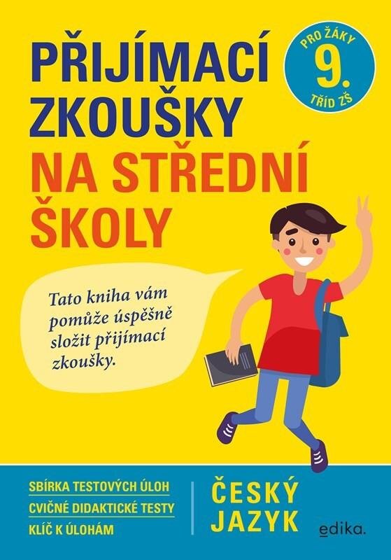Kniha Přijímací zkoušky na střední školy Český jazyk od Edika