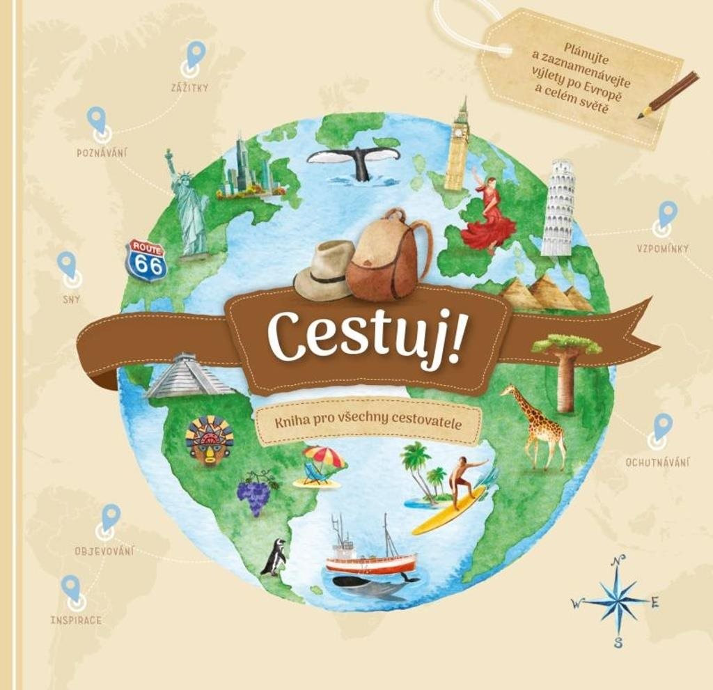 Cestuj!: Kniha pro všechny cestovatele