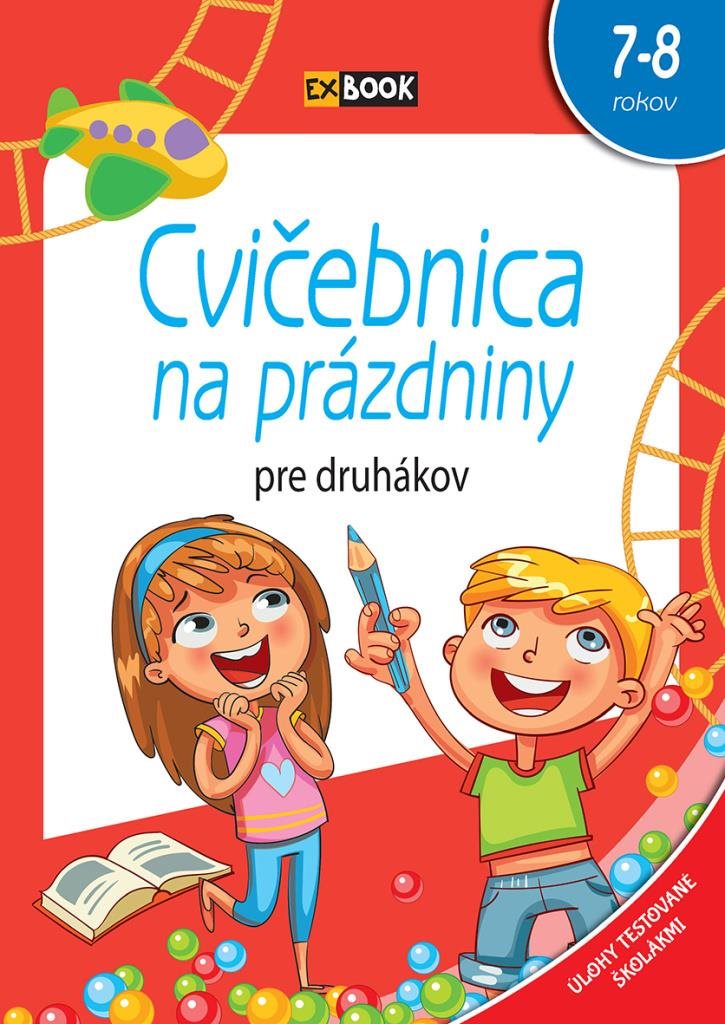 Cvičebnica na prázdniny pre druhákov: 7-8 rokov