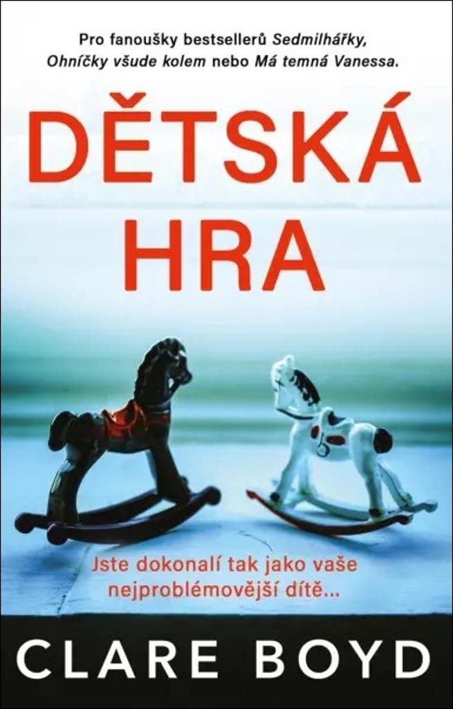Dětská hra: Jste dokonalí tak jako vaše nejproblémovější dítě