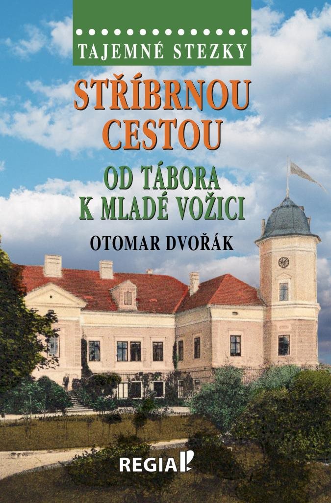 Stříbrnou cestou od Tábora k Mladé Vožici: Tajemné stezky