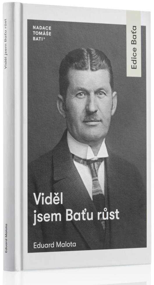 Viděl jsem Baťu růst