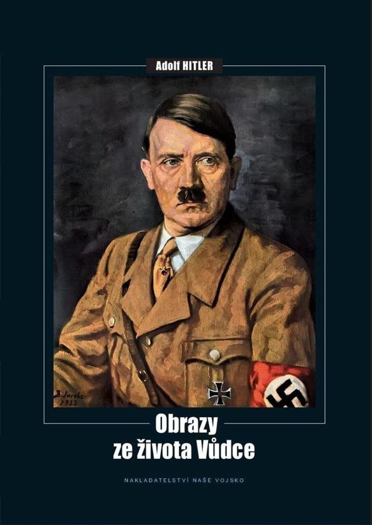 Obrazy ze života Vůdce: Adolf Hitler