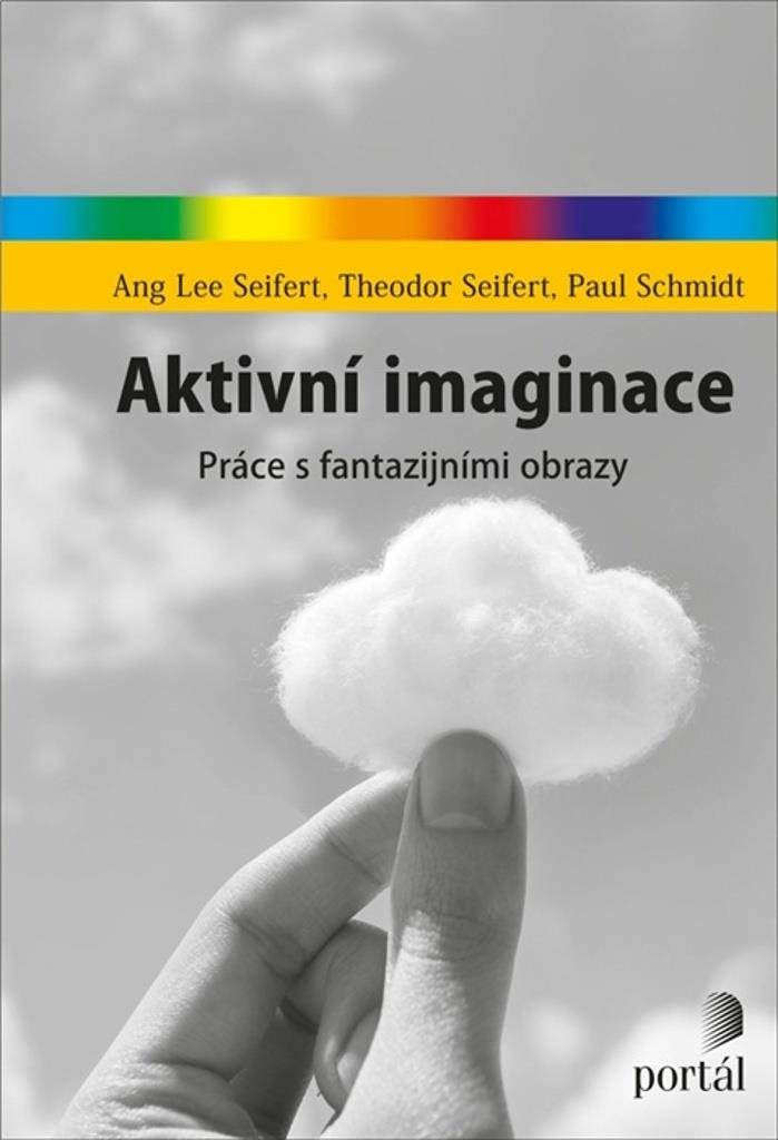 Aktivní imaginace: Práce s fantazijními obrazy
