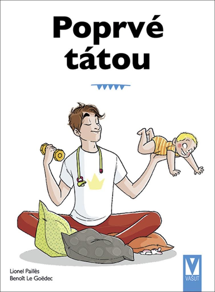 Poprvé tátou: průvodce pro novopečené tatínky