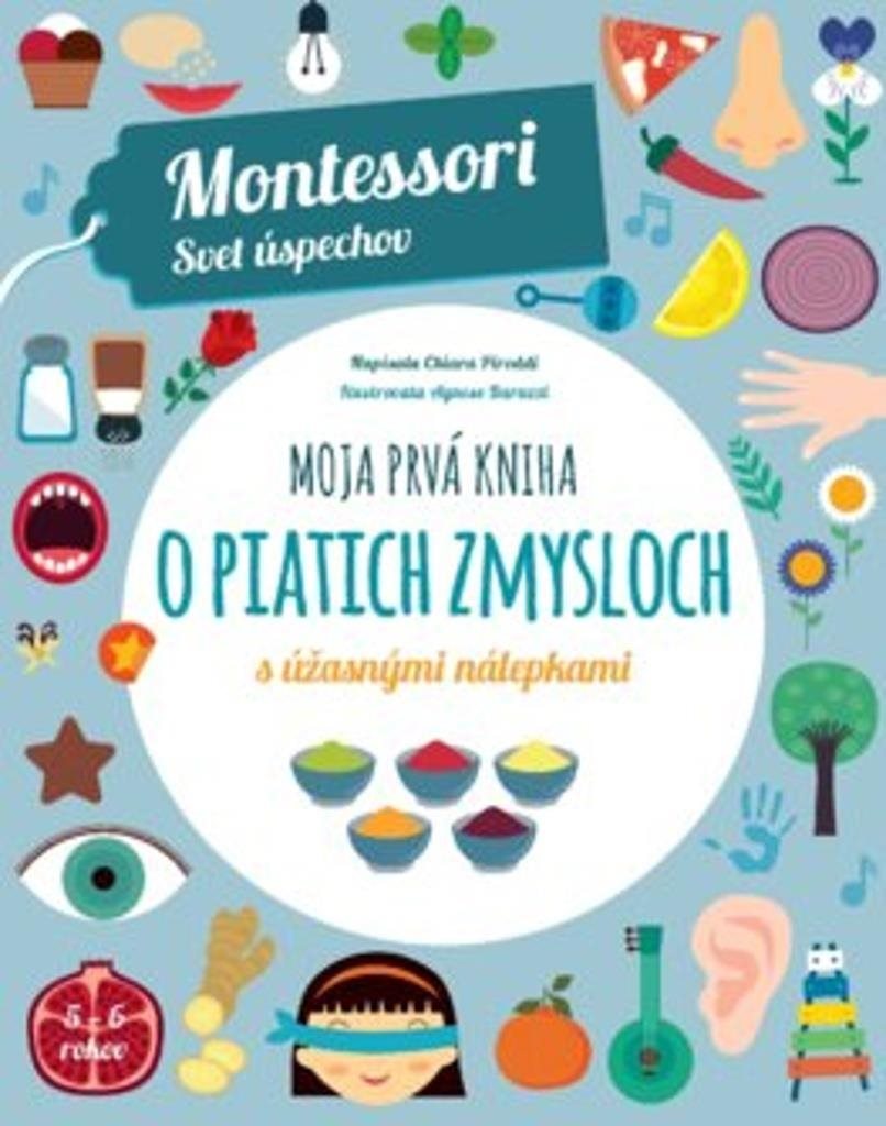 Moja prvá kniha o piatich zmysloch s úžasnými nálepkami: Montessori Svet úspechov