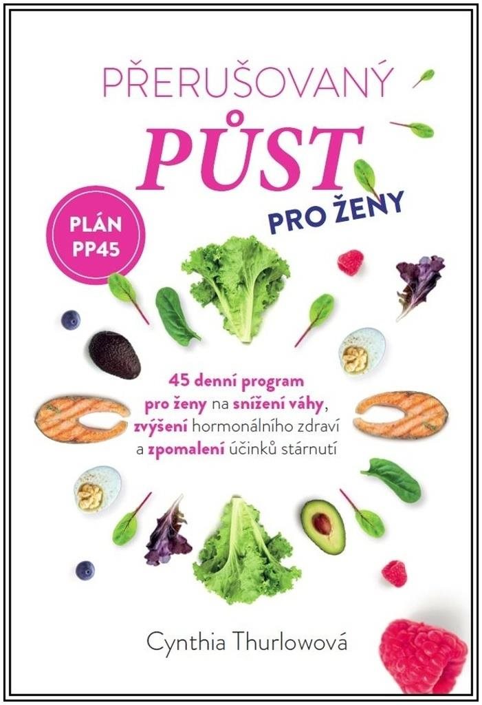 Přerušovaný půst pro ženy: plán PP45