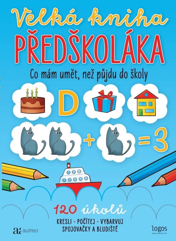Velká kniha předškoláka: Co mám umět, než půjdu do školy