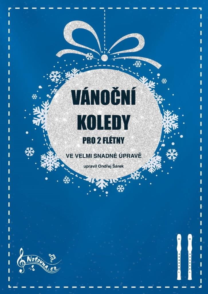 Vánoční koledy pro 2 flétny: ve velmi snadné úpravě