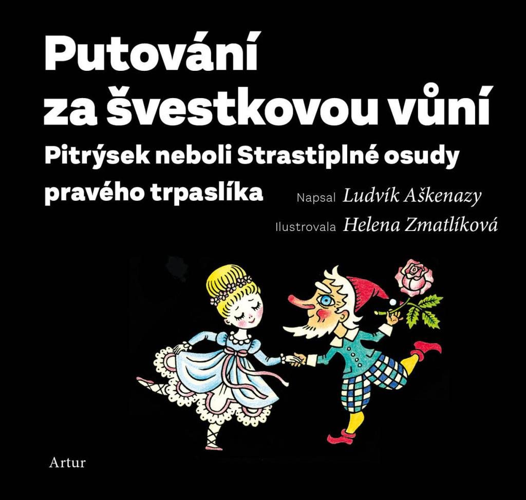 Putování za švestkovou vůní: Pitrýsek neboli Strastiplné osudy pravého trpaslíka
