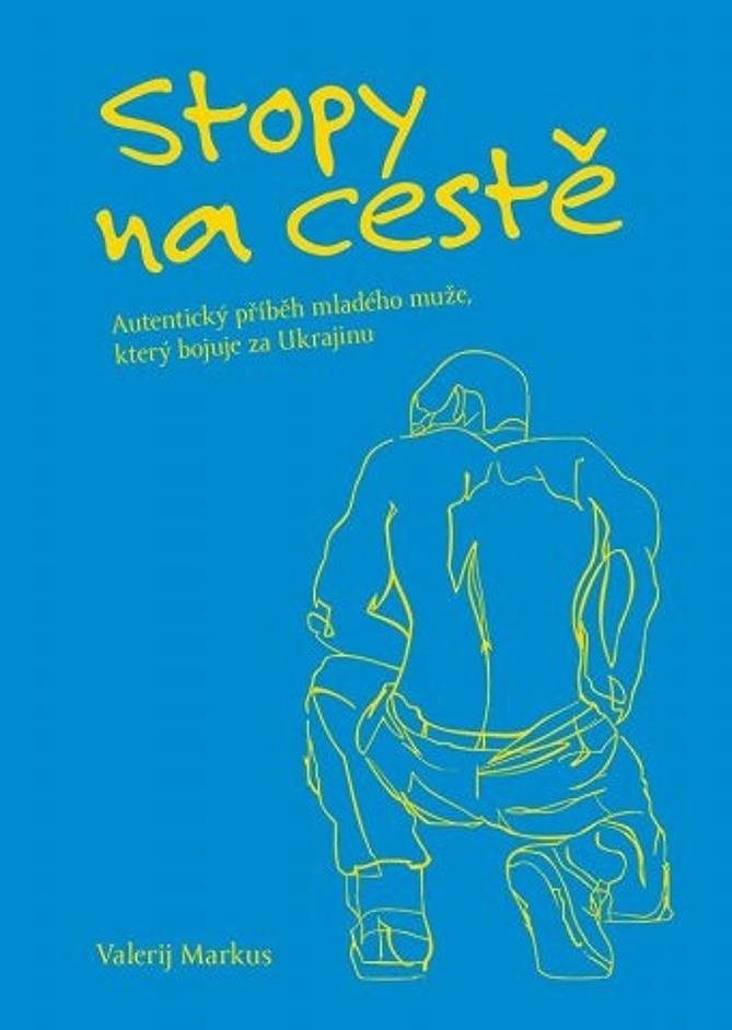 Stopy na cestě: Autentický příběh mladého muže, který bojuje za Ukrajinu