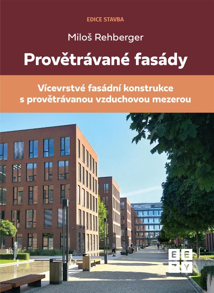 Provětrávané fasády: Vícevrstvá fasádní konstrukce s provětrávanou vzduchovou