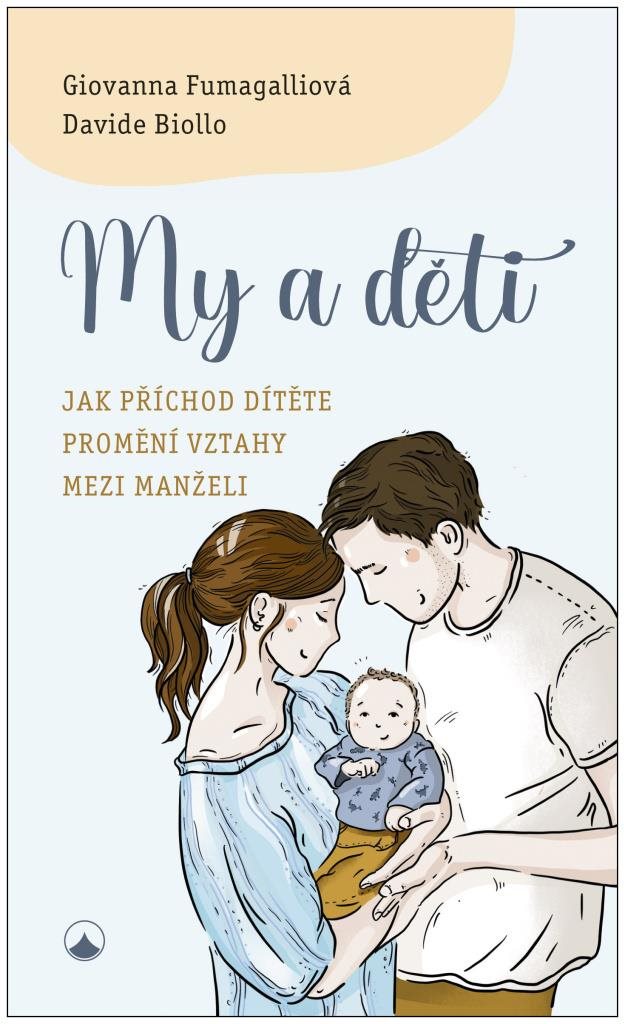 My a děti: Jak příchod dítěte promění vztahy mezi manželi