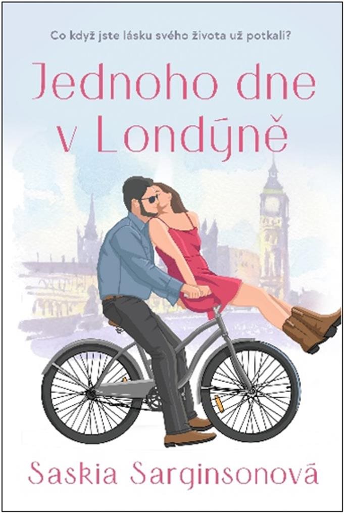 Jednoho dne v Londýně: Co když jste lásku svého života už potkali?