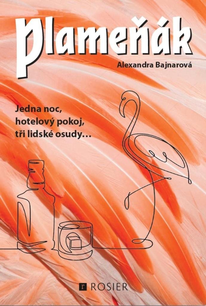 Plameňák: Jedna noc, hotelový pokoj, tři lidské osudy