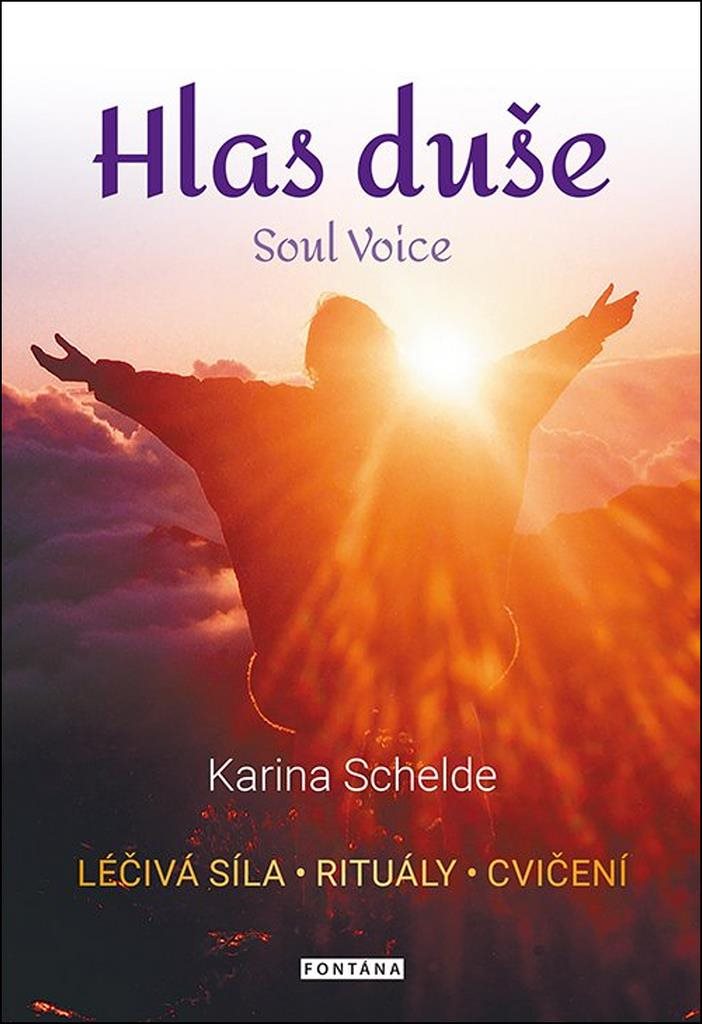 Hlas duše: Léčivá síla, rituály, cvičení