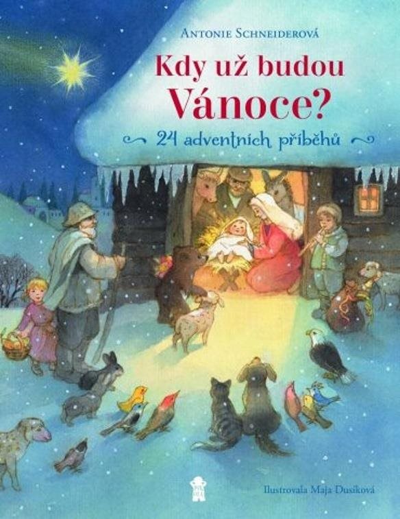 Kdy už budou Vánoce?: 24 adventních příběhů