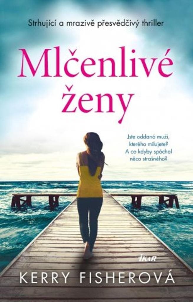 Mlčenlivé ženy: Strhující a mrazivě přesvědčivý thriller