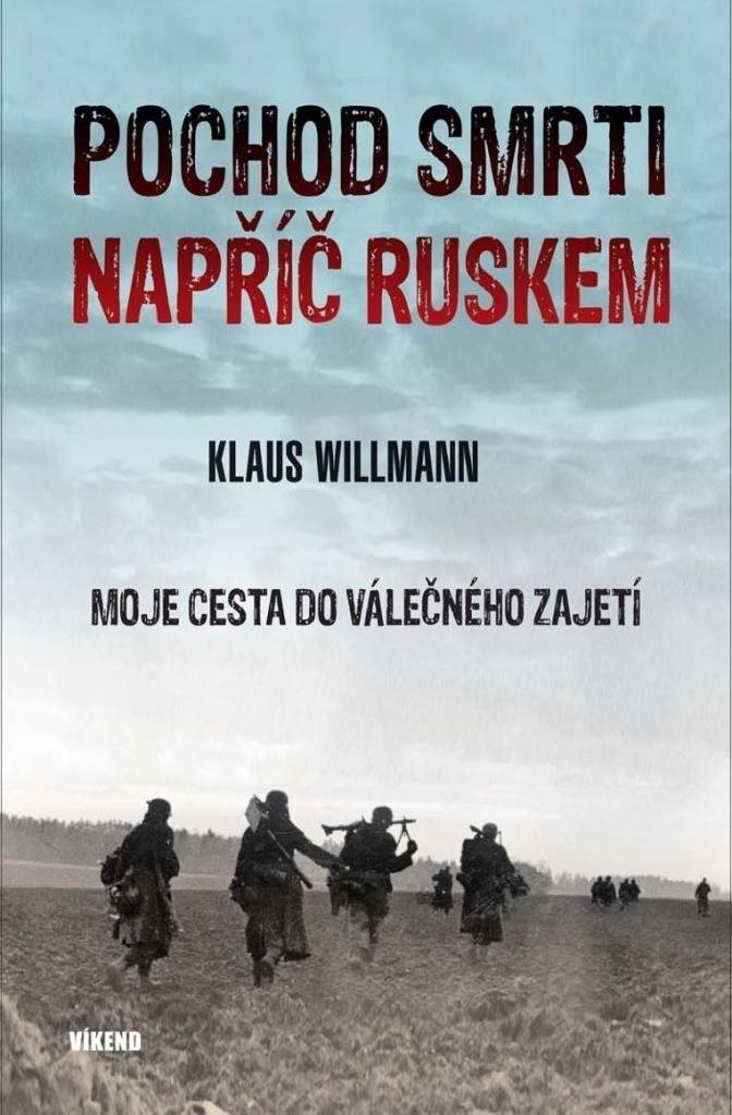 Pochod smrti napříč Ruskem: Moje cesta do válečného zajetí