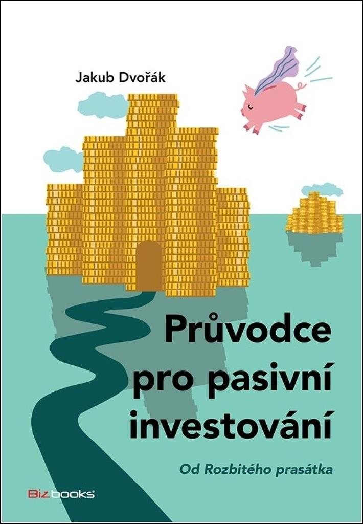 Průvodce pro pasivní investování: od Rozbitého prasátka