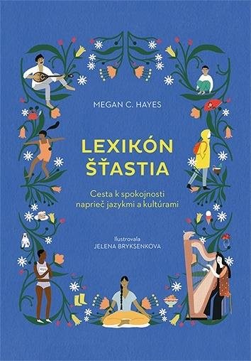 Lexikón šťastia: Cesta k spokojnosti naprieč jazykmi a kultúrami