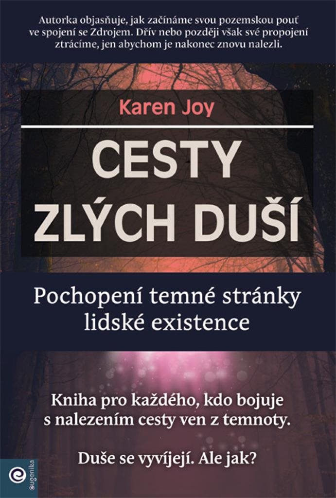 Cesty zlých duší: Pochopení temné stránky lidské existence