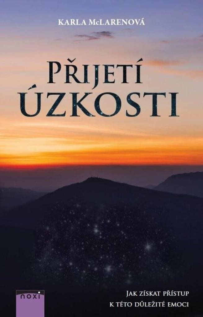 Přijetí úzkosti: Jak získat přístup k této důležité emoci