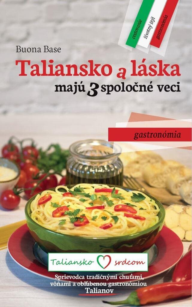 Taliansko a láska majú 3 spoločné veci: Gastronómia