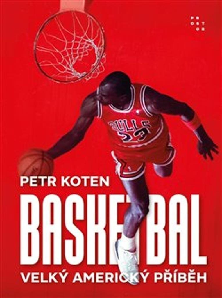 Basketbal: Velký americký příběh