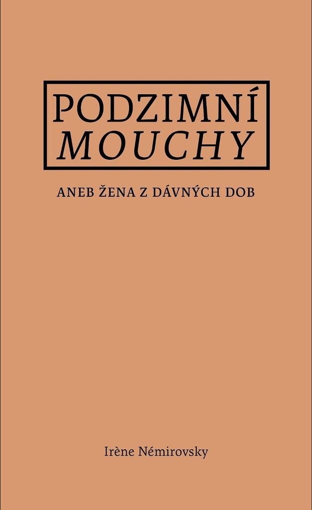 Podzimní mouchy: aneb Žena z dávných dob