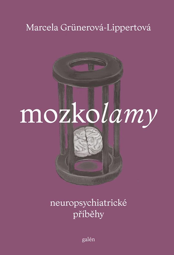 Mozkolamy: Neuropsychiatrické příběhy