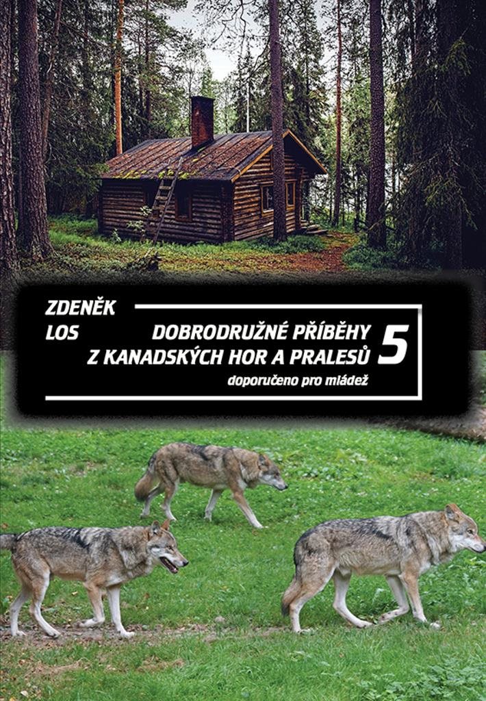Dobrodružné příběhy z kanadských hor a pralesů 5: Doporučeno pro mládež