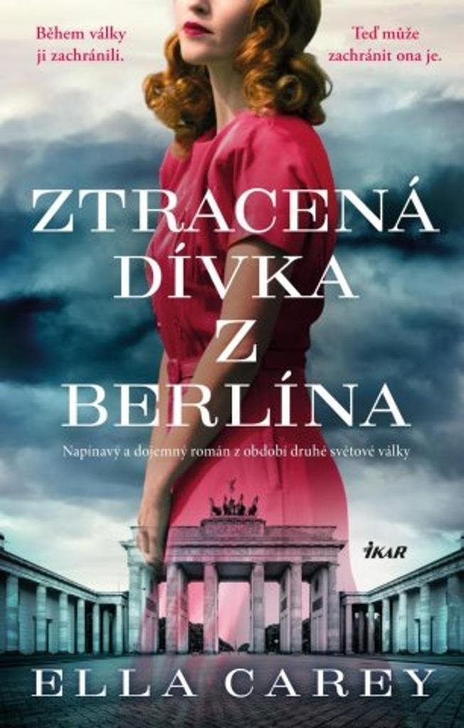 Ztracená dívka z Berlína: Napínavý a dojemný román z období druhé světové války