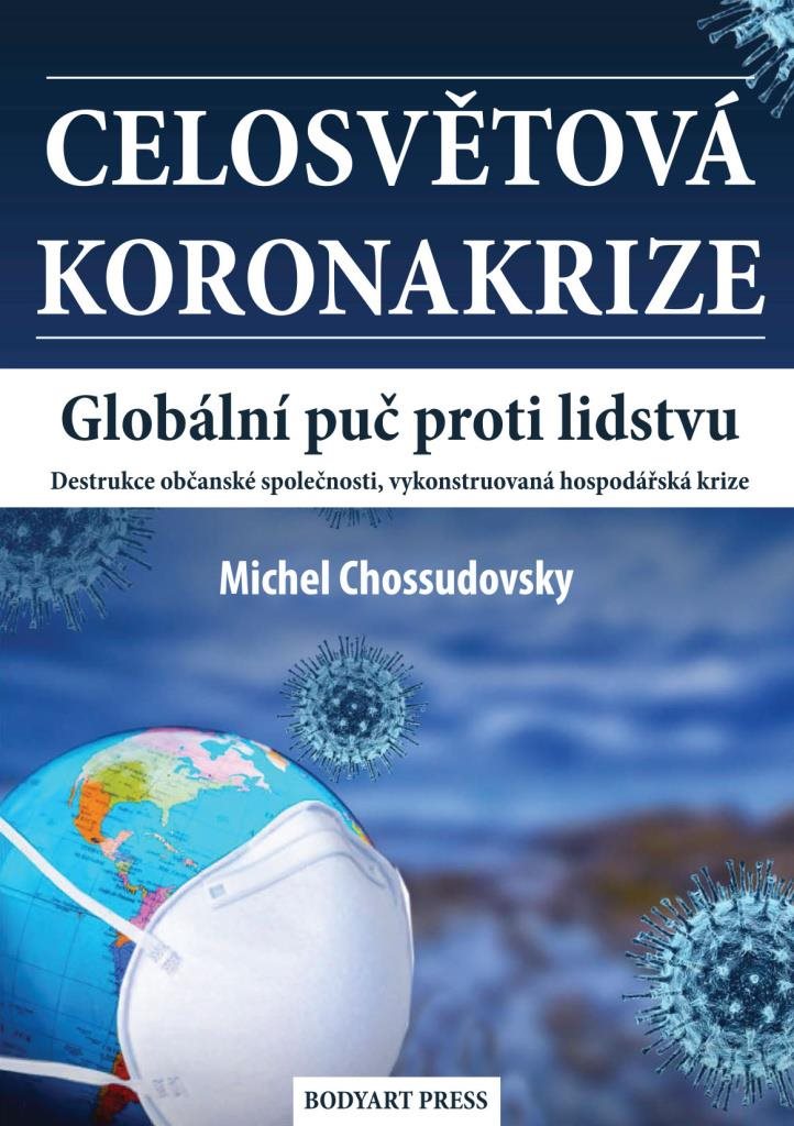 Celosvětová koronakrize: Globální puč proti lidstvu
