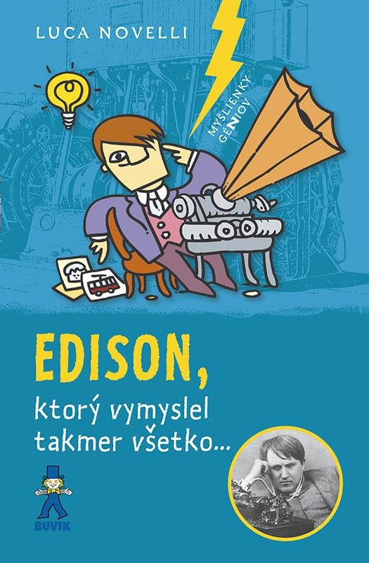 Edison: ktorý vymyslel takmer všetko...