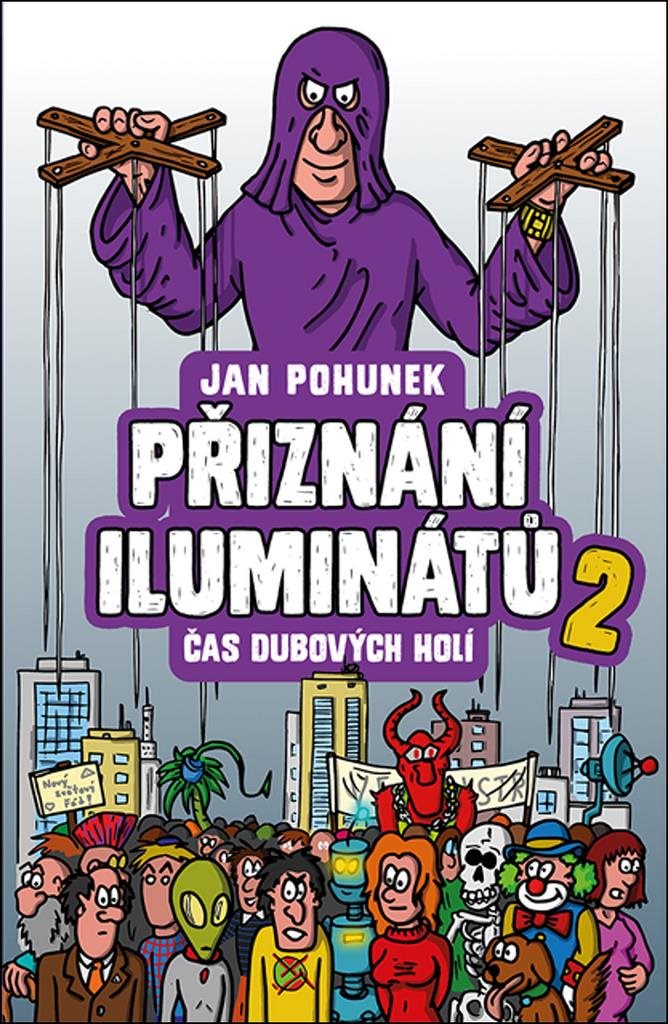 Přiznání iluminátů 2: Čas dubových holí