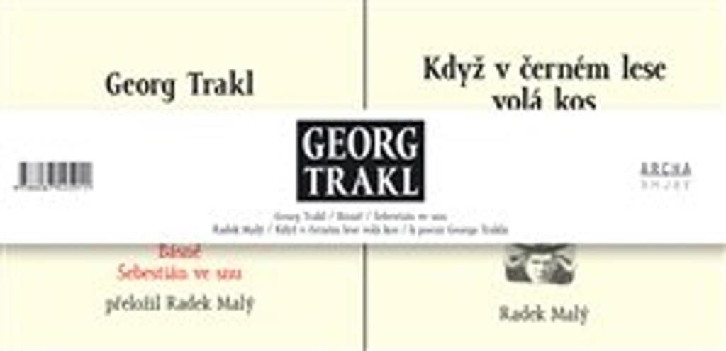 Georg Trakl: Básně / Šebestián ve snu + Když v černém lese volá kos