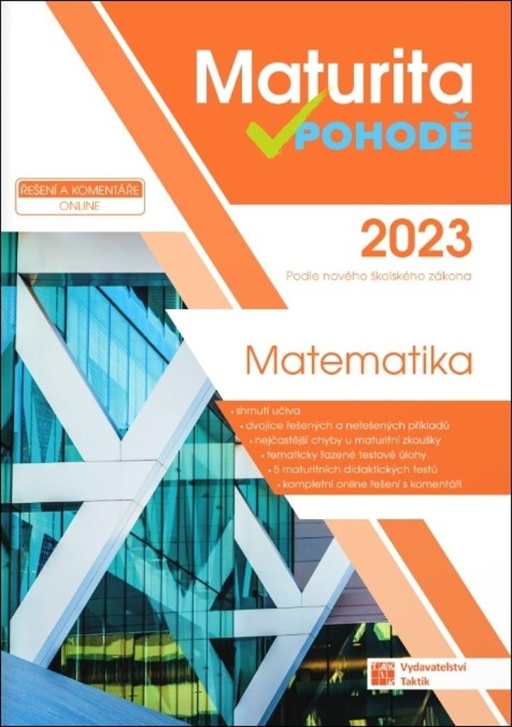 Maturita v pohodě 2023 Matematika: Podle nového školského zákona